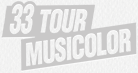 33 Tour / Musicolor